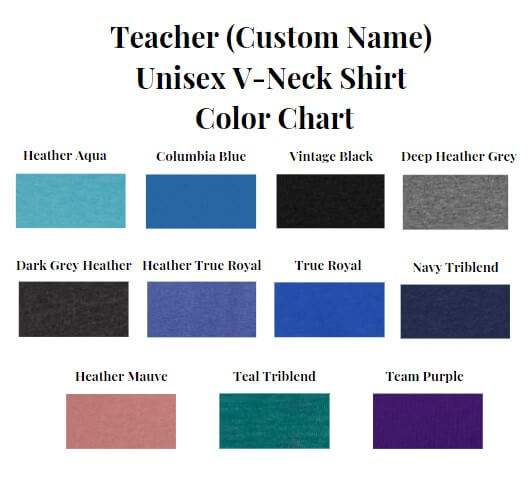 Teacher Custom Name Unisex V-Neck Color Chart